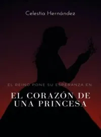 Portada de la novela El Corazón de una Princesa