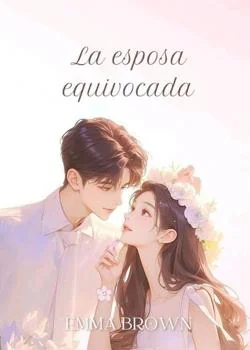 Portada de la novela LA ESPOSA EQUIVOCADA 