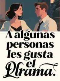 Portada de la novela A algunas personas les gusta el drama