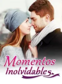 Portada de la novela Momentos Inolvidables