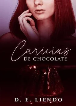 Portada de la novela Caricias de chocolate |AFL Libro 2|