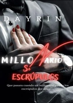 Portada de la novela Millonario $in escrúpulos 