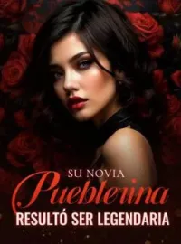 Portada de la novela Su novia pueblerina resultó ser legendaria