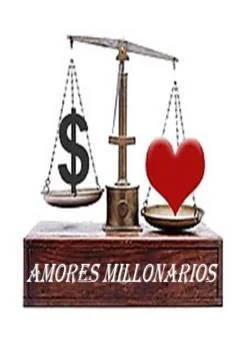 Portada de la novela AMORES MILLONARIOS