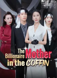 The Billionaire Mother in the CoffinMini Series