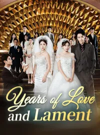 Years of Love and Lament (Dubbed)Short Dramas