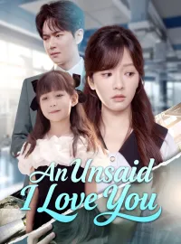An Unsaid I Love YouMini Series