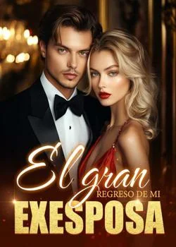 Portada de la novela El gran regreso de mi exesposa
