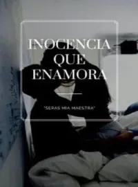 Portada de la novela La inocencia que tienes enamora.