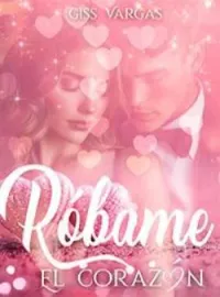 Portada de la novela Róbame el corazón