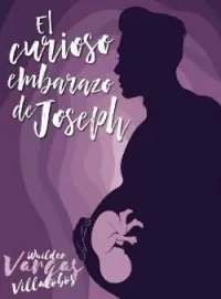 Portada de la novela El curioso embarazo de Joseph ©