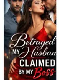 Portada de la novela Traicionada por mi esposo, reclamada por mi jefe