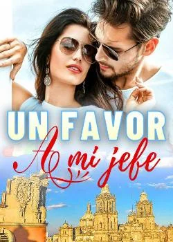 Portada de la novela Un favor a mi jefe 