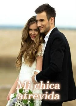 Portada de la novela Mi chica atrevida