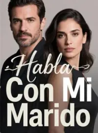 Portada de la novela Habla Con Mi Marido
