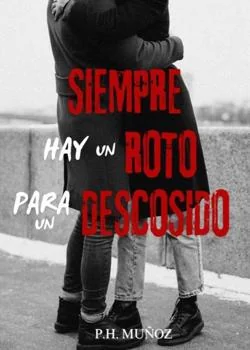 Portada de la novela Siempre hay un roto para un descosido