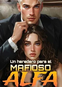 Un heredero para el mafioso alfa