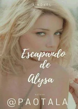 ESCAPANDO DE ALYSA