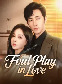Foul Play in Love （Dubbed）Mini Series