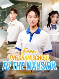From the Cram School to the MansionMini Series