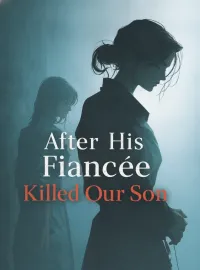 After His Fiancée Killed Our Son