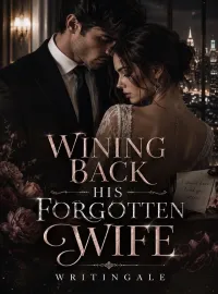 Winning Back His Forgotten Wife