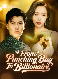 From Punching Bag To BillionaireShort Dramas