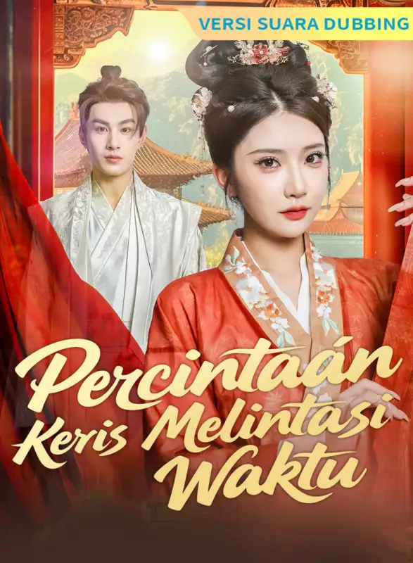 [Versi suara dubbing] Percintaan Keris Melintasi WaktuMini Seri
