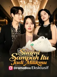 Suami Sampah Itu Jadi MilikmuDrama Pendek