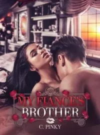 MY FIANCE'S BROTHER Short Dramas