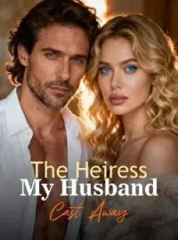 The Heiress My Husband Cast Away