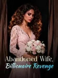 Abandoned Wife, Billionaire RevengeShort Dramas