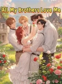 All My Four Brothers Loved MeShort Dramas