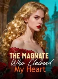 The Magnate Who Claimed My Heart Novel Cover