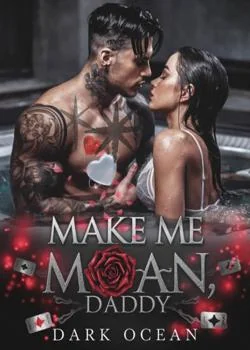 Make Me Moan, Daddy Novel Cover