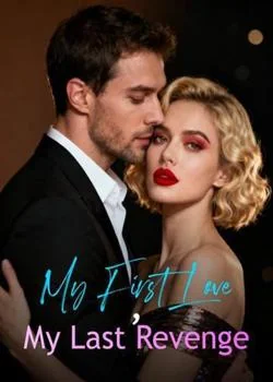 My First Love, My Last Revenge Novel Cover
