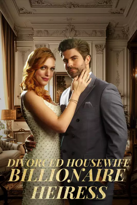 Divorced Housewife to Billionaire Heiress Mini Series