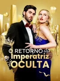O Retorno da Imperatriz OcultaDramas Curtos