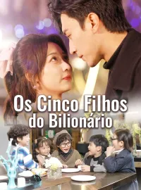 Os Cinco Filhos do BilionárioDramas Curtos