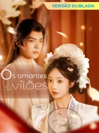 [Versão dublada] Os amantes vilõesDramas Curtos
