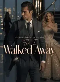 She Wanted Her Ex on Our Deed, So I Walked Away Novel Cover