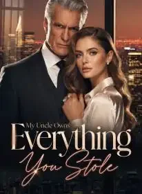 My Uncle Owns Everything You Stole Novel Cover