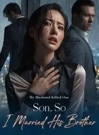 My Husband Killed Our Son, So I Married His Brother Novel Cover