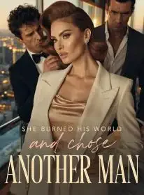She Burned His World and Chose Another Man Novel Cover