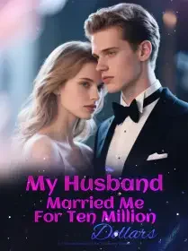 My Husband Married Me For Ten Million Dollars Novel Cover
