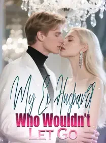 My Ex Husband Who Wouldn’t Let Go Novel Cover