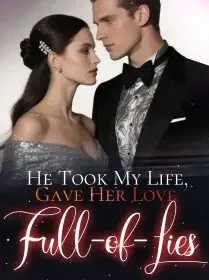 He Took My Life, Gave Her Love Full-of-Lies Novel Cover