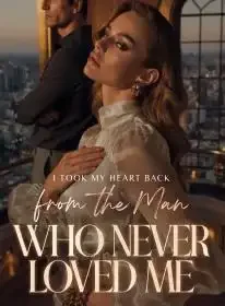 I Took My Heart Back From the Man Who Never Loved Me