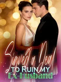 Signed a Deal to Ruin my Ex-Husband Novel Cover