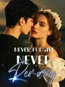 Never Forgive, Never Remarry